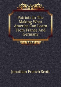 Patriots In The Making What America Can Learn From France And Germany