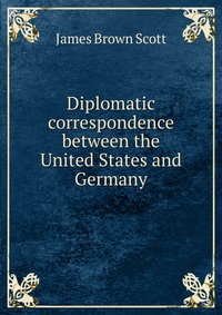 Diplomatic correspondence between the United States and Germany