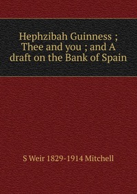 Hephzibah Guinness ; Thee and you ; and A draft on the Bank of Spain