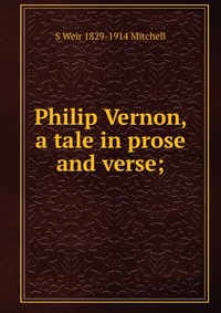 Philip Vernon, a tale in prose and verse;