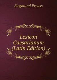 Lexicon Caesarianum (Latin Edition)