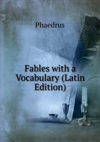 Fables with a Vocabulary (Latin Edition)