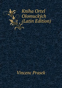 Kniha Ortel Olomuckych (Latin Edition)