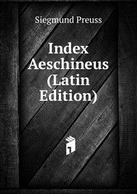 Index Aeschineus (Latin Edition)