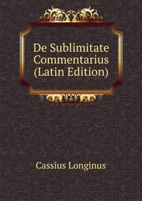 De Sublimitate Commentarius (Latin Edition)