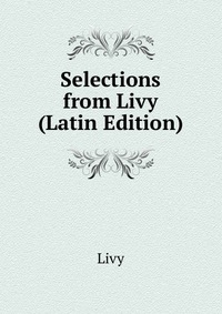 Selections from Livy (Latin Edition)