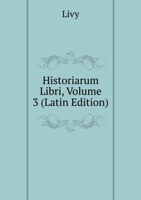 Historiarum Libri, Volume 3 (Latin Edition)