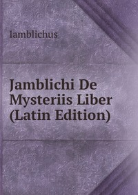 Jamblichi De Mysteriis Liber (Latin Edition)