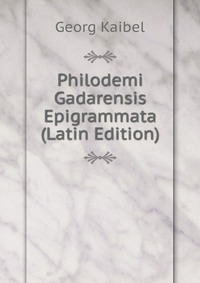 Philodemi Gadarensis Epigrammata (Latin Edition)