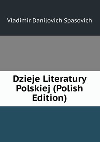 Dzieje Literatury Polskiej (Polish Edition)