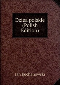 Dziea polskie (Polish Edition)