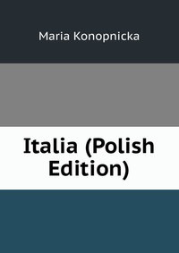 Italia (Polish Edition)