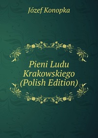 Pieni Ludu Krakowskiego (Polish Edition)