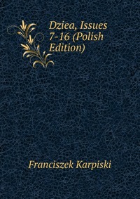 Dziea, Issues 7-16 (Polish Edition)