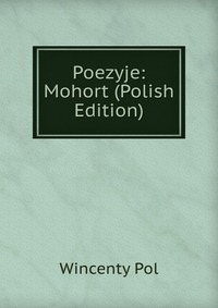 Poezyje: Mohort (Polish Edition)