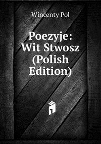 Poezyje: Wit Stwosz (Polish Edition)