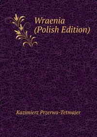 Wraenia (Polish Edition)