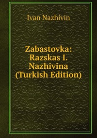 Zabastovka: Razskas I. Nazhivina (Turkish Edition)