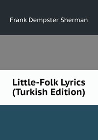 Little-Folk Lyrics (Turkish Edition)