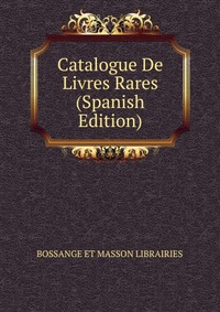 Catalogue De Livres Rares (Spanish Edition)