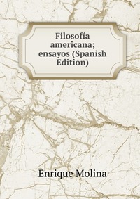 Filosofia americana; ensayos (Spanish Edition)