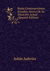 Rusia Contemporanea: Estudios Acerca De Su Situacion Actual . (Spanish Edition)