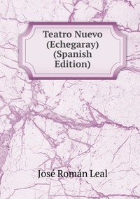 Teatro Nuevo (Echegaray) (Spanish Edition)