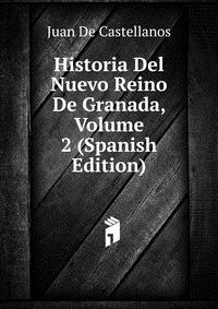 Historia Del Nuevo Reino De Granada, Volume 2 (Spanish Edition)