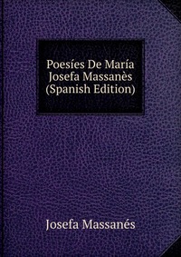 Poesies De Maria Josefa Massanes (Spanish Edition)