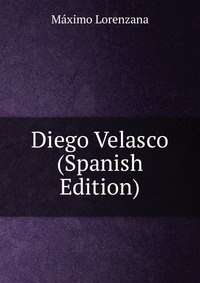 Diego Velasco (Spanish Edition)