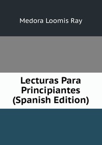 Lecturas Para Principiantes (Spanish Edition)