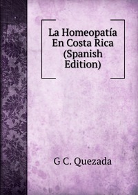 La Homeopatia En Costa Rica (Spanish Edition)