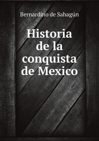 Historia de la conquista de Mexico