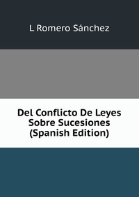 Del Conflicto De Leyes Sobre Sucesiones (Spanish Edition)