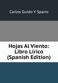 Hojas Al Viento: Libro Lirico (Spanish Edition)