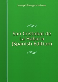 San Cristobal de La Habana (Spanish Edition)