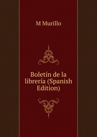 Boletin de la libreria (Spanish Edition)