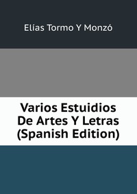 Varios Estuidios De Artes Y Letras (Spanish Edition)