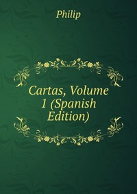 Cartas, Volume 1 (Spanish Edition)