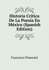 Historia Critica De La Poesia En Mexico (Spanish Edition)