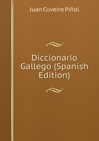 Diccionario Gallego (Spanish Edition)