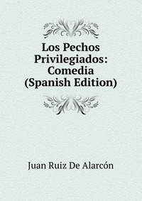 Los Pechos Privilegiados: Comedia (Spanish Edition)