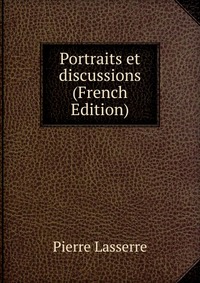 Portraits et discussions (French Edition)