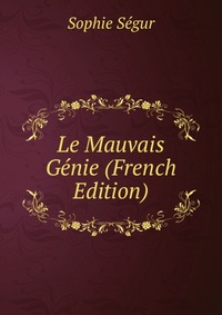 Le Mauvais Genie (French Edition)