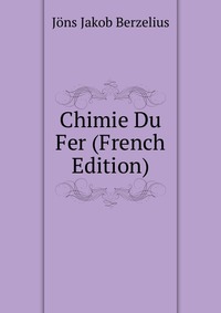 Chimie Du Fer (French Edition)