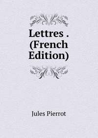 Lettres . (French Edition)