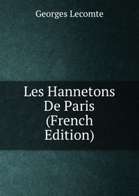 Les Hannetons De Paris (French Edition)