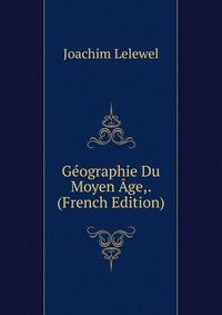 Geographie Du Moyen Age,. (French Edition)