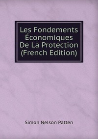 Les Fondements Economiques De La Protection (French Edition)