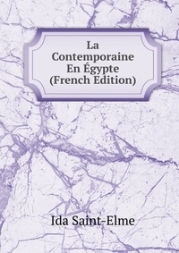 La Contemporaine En Egypte (French Edition)